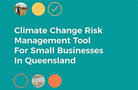 Climate Change Risk Management Tool for Small Business in Queensland