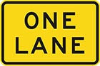 yellow sign with black text, one lane