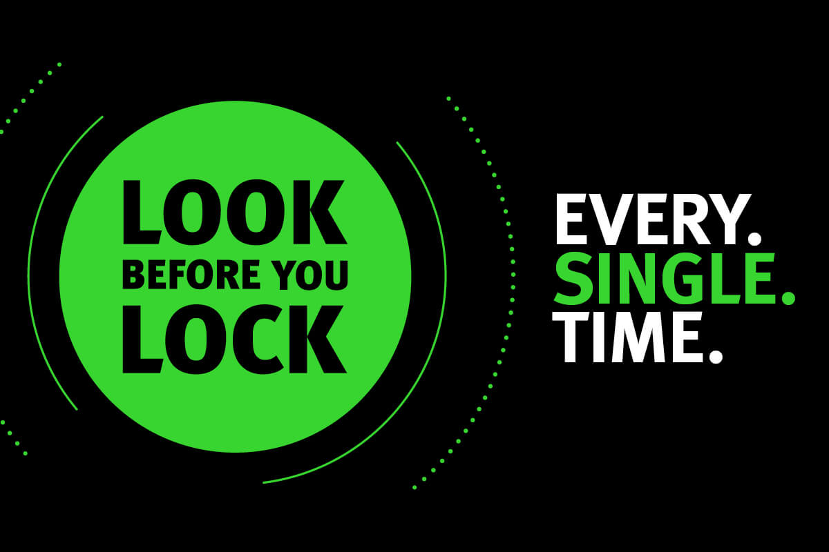 Look before you lock. Every. Single. Time