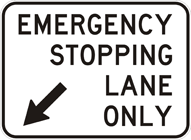 Emergency stopping lane only sign
