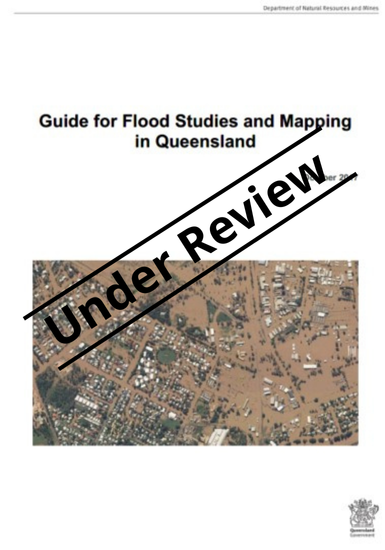 Guide for Flood Studies and Mapping in Queensland Guide for Flood Studies and Mapping in Queensland