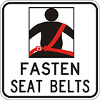white sign with a black icon of person sitting with red seatbelt across their front and the words fasten seat belts